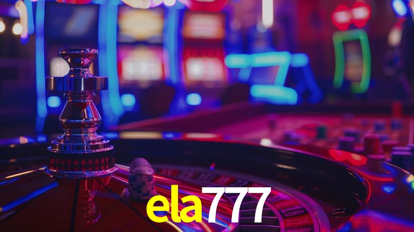 ela777: Seu Cassino Premiado com Pagamentos Rápidos